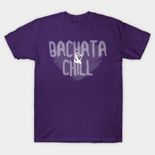 Bachata & Chill T-Shirt